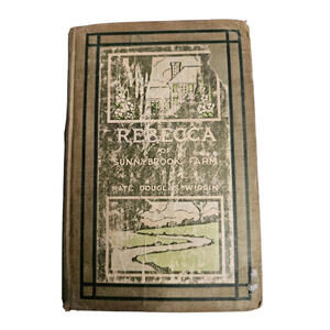 Antique 1903 REBECCA OF SUNNYBROOK FARM children's‎ book by Kate Douglas Wiggin
